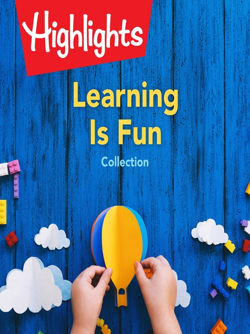 Title details for Learning Is Fun Collection by Highlights for Children - Wait list